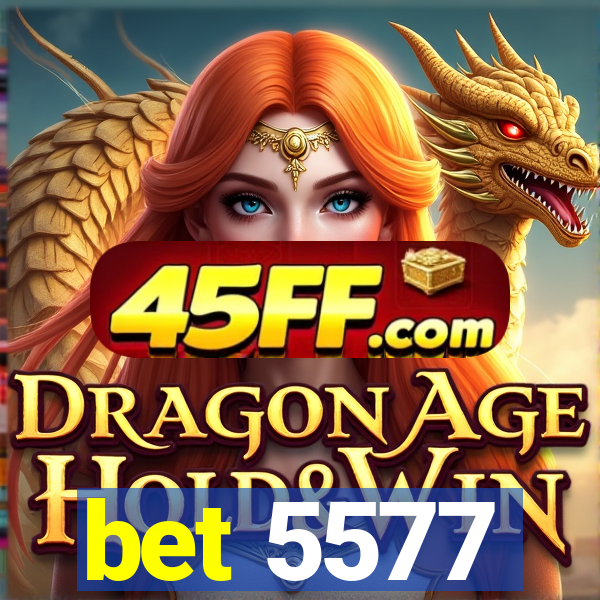 bet 5577
